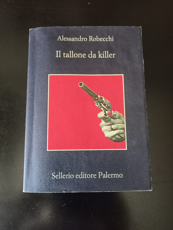 Recensione romanzo: Il Tallone da Killer di Alessandro Robecchi Sellerio Editore